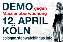 Demo gegen VDS und Überwachung am 12.4.2014 in Köln