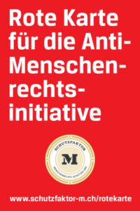 Rote Karte für die Anti-Menschenrechtsinitiative
