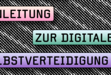 Eine kurze Anleitung zur digitalen Selbstverteidigung